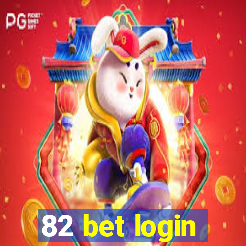 82 bet login